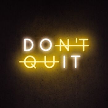 Dont Quit Do It Neon Sign