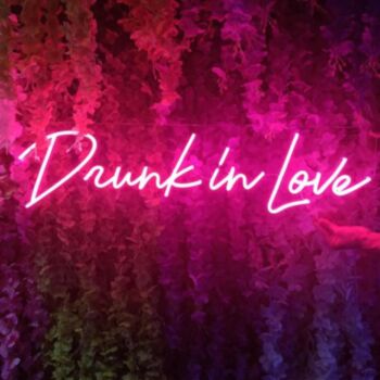 Drunk In Love Neon Sign