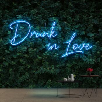 Drunk In Love Neon Sign