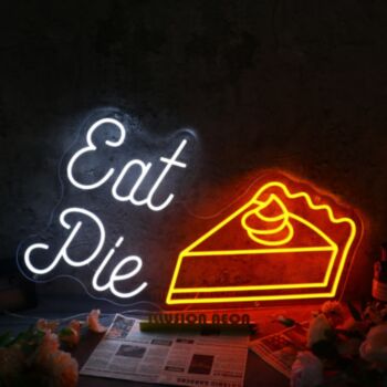 Eat Pie Neon Sign