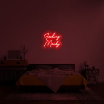 Feeling Moody Neon Sign