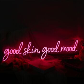 Good Skin Good Mood Custom Neon Sign