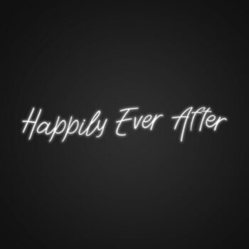 Happily Ever After Neon Sign