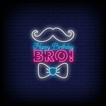 Happy Birthday Bro Neon Sign