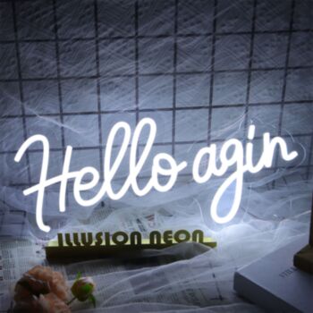 Hello Agin Neon Sign