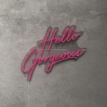 Hello Gorgeous Neon Sign Led Neon