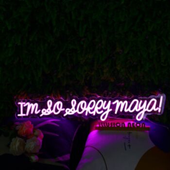 I Am So Sorry Maya Purple Neon Sign