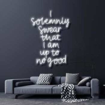 I Solemnly Swear I Am Up To No Good Neon Sign