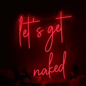 Let's Get Naked Red Neon Sign