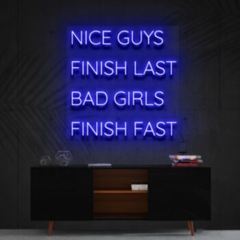 Nice Guys Finish Last Neon Sign