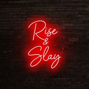 Rise N Slay Neon Sign