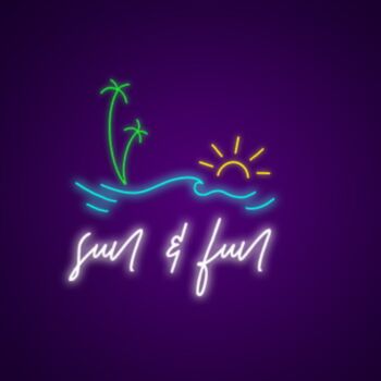 Sun And Fun Neon Sign