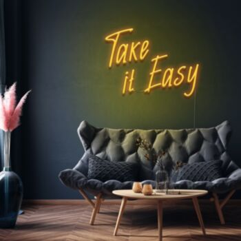 Take It Easy Neon Sign