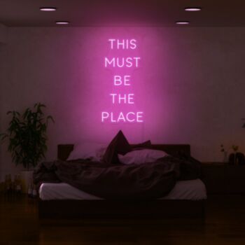 This Must Be The Place Neon Sign