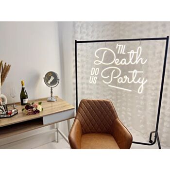 Til Death Do Us Party Neon Sign