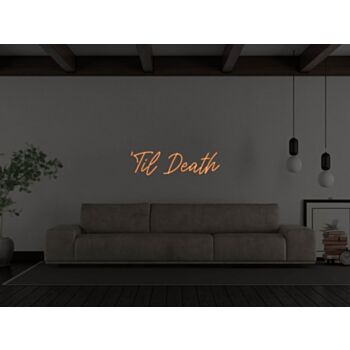 Til Death Neon Sign