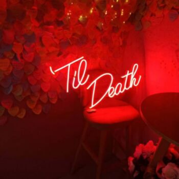 Til Death Neon Sign