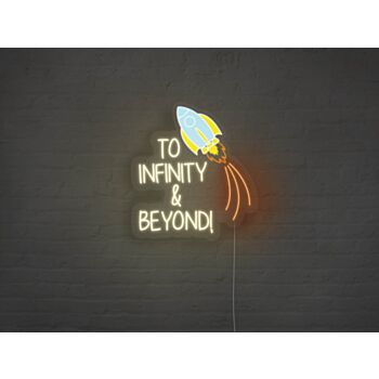 To Infinity And Beyond Neon Sign