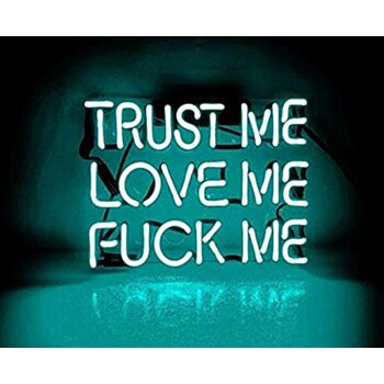 Trust Me Love Me F Me Neon Sign Acrylic