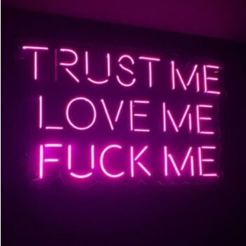 Trust Me Love Me Fck Me  Neon Sign Led Neon Wall Sign