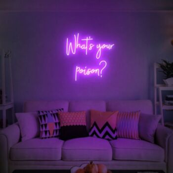 Whats Your Poison Neon Sign