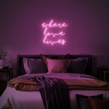 Where Love Lives Neon Sign